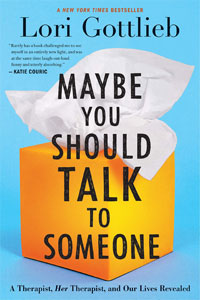 شاید باید با کسی حرف بزنی: یک روان‌شناس، روان‌شناس او و آشکارسازی زندگی‌های ما - Maybe You Should Talk to Someone: A Therapist, HER Therapist, and Our Lives Revealed